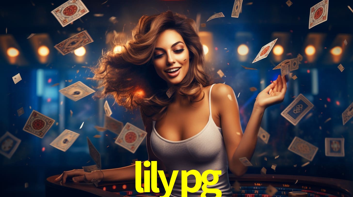 lilypg: A Experiência de Casino com Jogos de Mesa ao Vivo