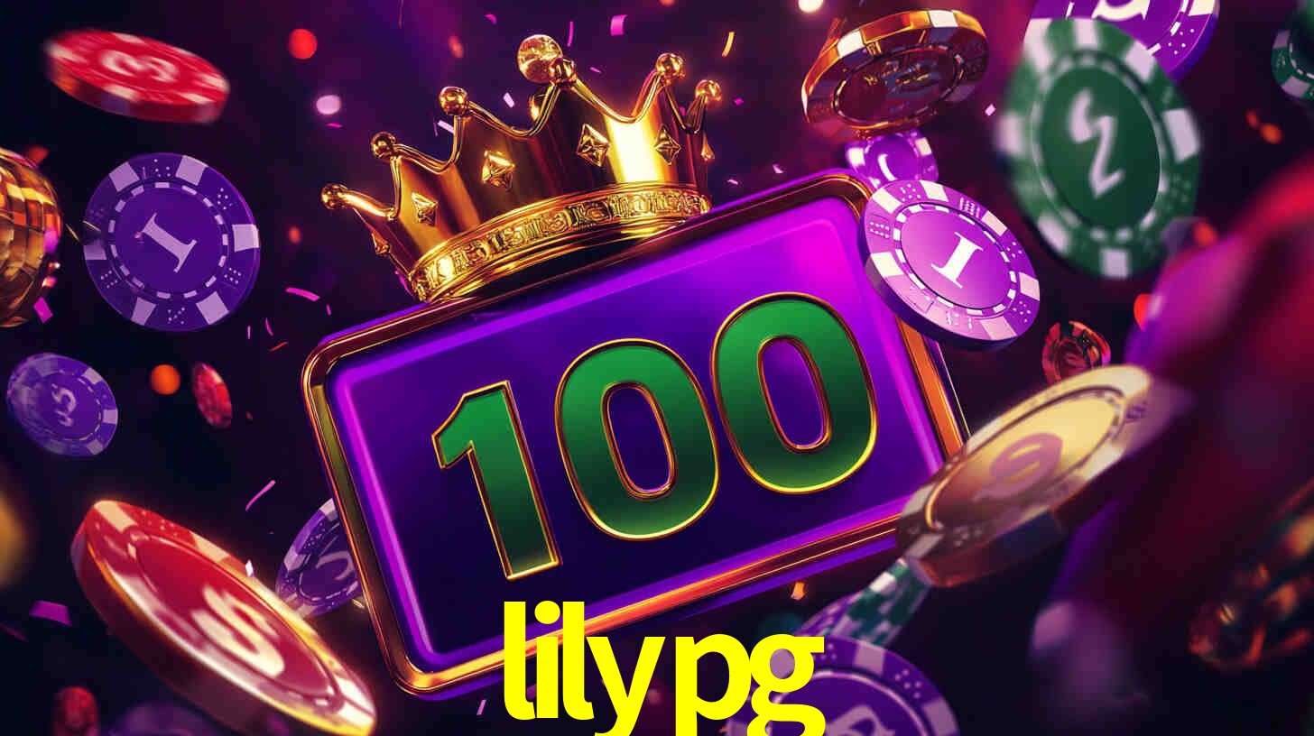 Explore as vantagens do lilypg: serviço profissional e confiabilidade